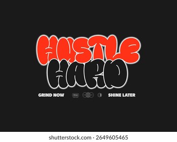 hustle hard typography graphic design