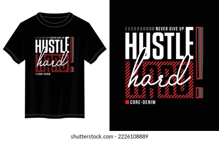 hustle hard typography t shirt design, motivational typography t shirt design, inspirational quotes t-shirt design, vector quotes lettering t shirt design for print