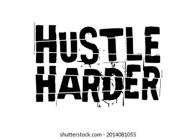 Hustle Harder Motivational Quotes T Shirt Stock Vector (Royalty Free ...