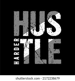 hustle harder typography design vector for print t shirt