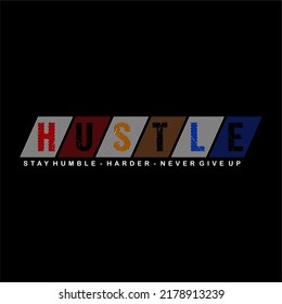 hustle harder typography design vector for print t shirt