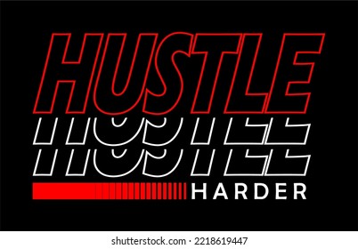 hustle harder typography quotes vector for print t-shirt