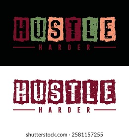 Hustle harder typography vector design for print. tshirt design. typography design. hustle typography design vector for print t shirt 