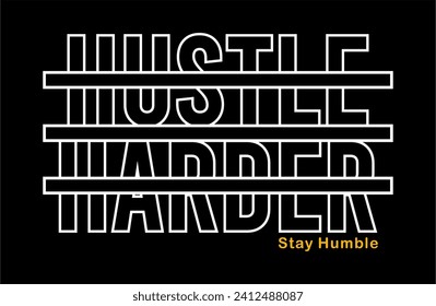 hustle harder typography vector for print t shirt