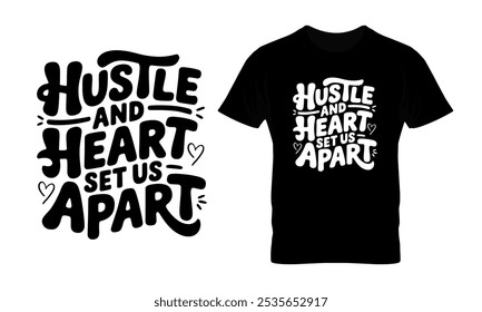 Hustle und Herz setzen uns ein Teil Typografie T-Shirt Design