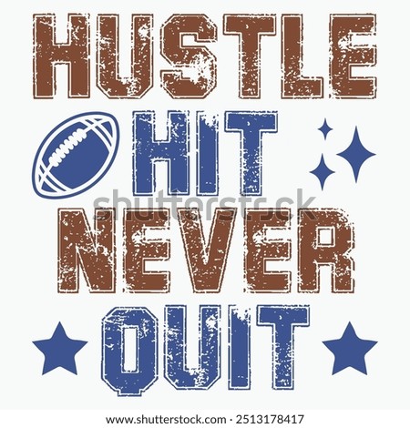 Hustle hit never quit retro t shirt design