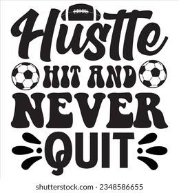 Hustle Hit and Never Quit t-shirt design vector file