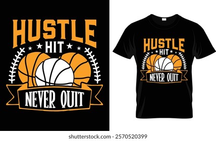 Hustle Hit Never Quit t-shirt design vector template