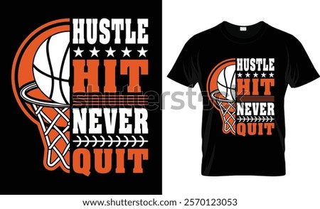 Hustle Hit Never Quit t-shirt design vector template