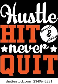 Hustle hit never quit vector art design, eps file. design file for t-shirt. SVG, EPS cuttable design file