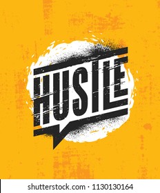 Hustle. Inspiring Motivation Quote Poster Template. Vector Typography Banner Design Concept On Grunge Texture Rough Background