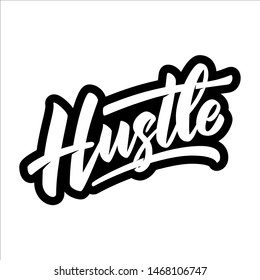 Hustle. Lettering phrase on white background. Design element for poster, banner, t shirt, card. Vector illustration