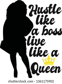 Hustle like a boss live a queen, Black woman vector