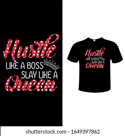 Hustle Like a Boss Slay Like a Queen T Shirt