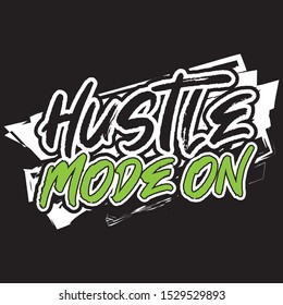 hustle  mode on design tshirt typography