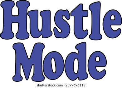 Hustle Mode vector template designs png