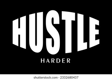 hustle modern and stylish motivational quotes typography slogan. Abstract illustration design typography for print t shirt