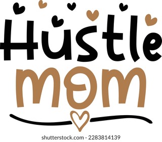 Hustle mom - Mom Design