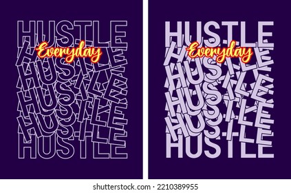 Hustle motivational quote slogan t shirt pattern overlap type