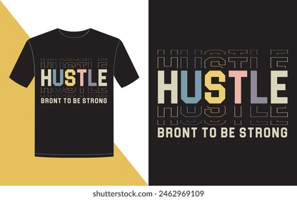 Hustle motivational quote t-shirt design.