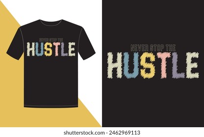 Hustle motivational quote t-shirt design.