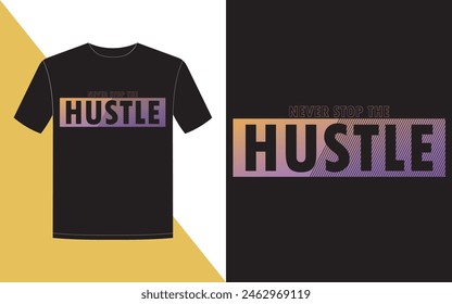 Hustle motivational quote t-shirt design.