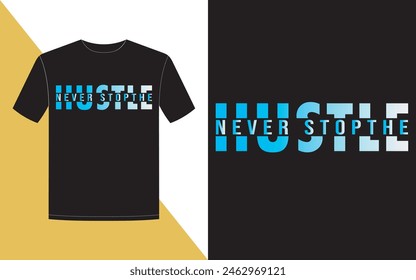 Hustle motivational quote t-shirt design.