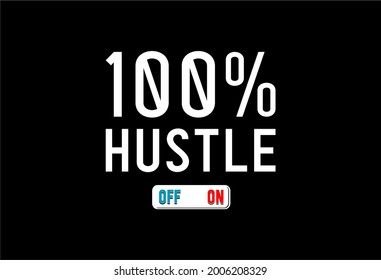 hustle motivational quotes t shirt design graphic vector 