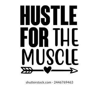 hustle for the muscle design