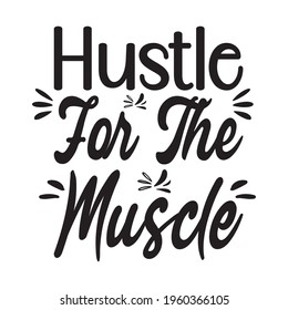 hustle for the muscle quote letter