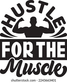Hustle For The Muscle SVG Printable Vector Illustration