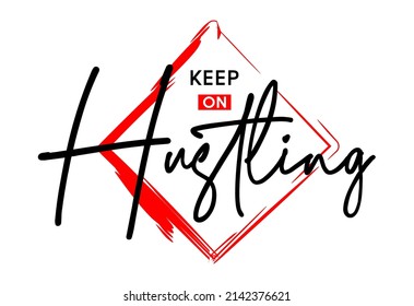 hustle quote collection for t shirt design graphic vector 