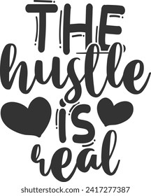 The Hustle Is Real - Hustle Illustration