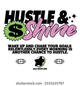 hustle and shine typography design t shirt canvas	