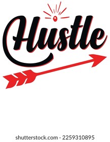 hustle slogan quotes t shirt design graphic vector, hustle t shirt design