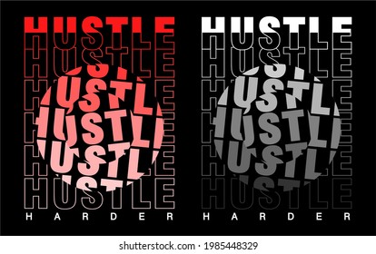 hustle slogan t shirt design graphic vector