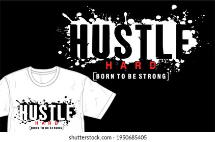 hustle t shirt design graphic vector illustration 