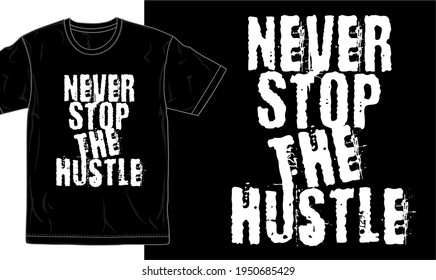 hustle t shirt design graphic vector illustration 