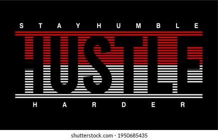 hustle t shirt design graphic vector illustration 