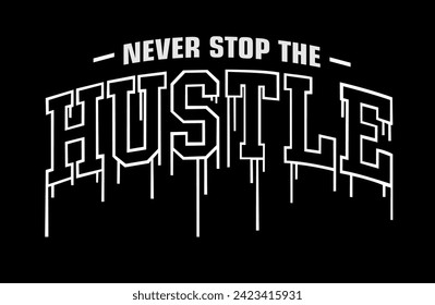 hustle t shirt design vector, Varsity T shirt Designs, Slogan T shirt Design 