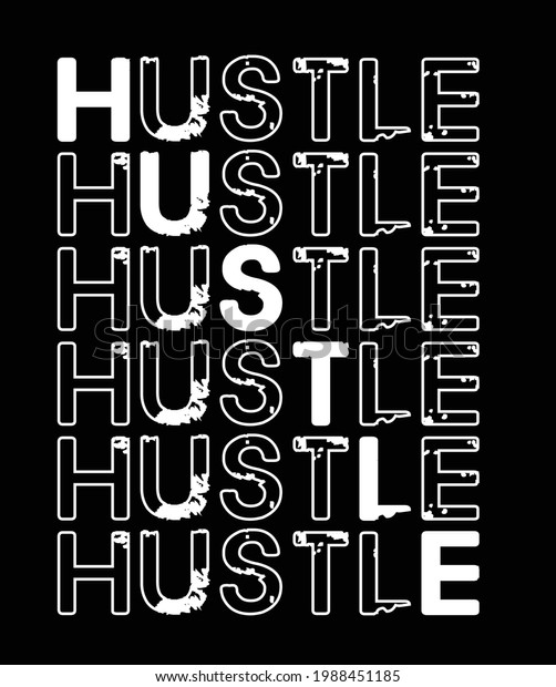 Hustle T Shirt Design Hustle White Stock Vector (Royalty Free ...