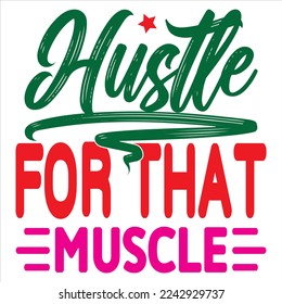 Hustle For That Muscle SVG Design Vector File.