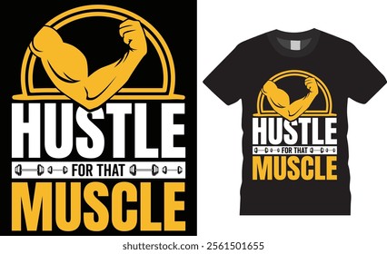 Hustle for that muscle t-shirt design vector template. Gym Fitness t shirts Design. Gym motivational quotes T-shirts design. Best Fitness lover Shirts ready for any print item