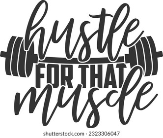 Hustle For That Muscle - Workout Shirt