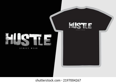 Hustle t-shirt and apparel design