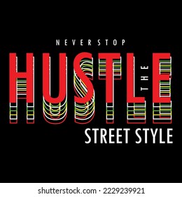 Hustle typography design t-shirt print vector illustration