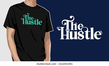 The hustle typography t-shirt design