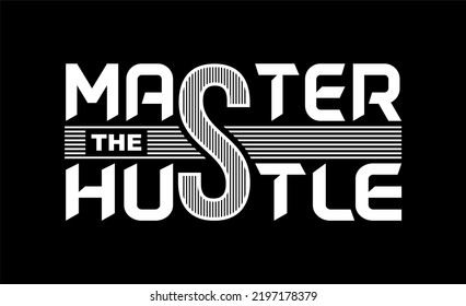 HUSTLE typography t-shirt design inspiration.
Can be printed on t-shirts, mugs or other media. Contains the words MASTER THE HUSTLE