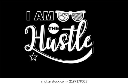 HUSTLE typography t-shirt design inspiration.
Can be printed on t-shirts, mugs or other media. Contains the words IAM THE HUSTLE