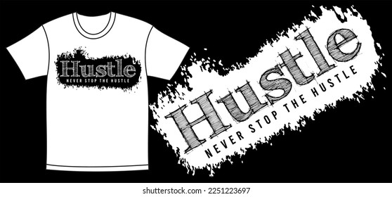 hustle typography vector for print t shirt